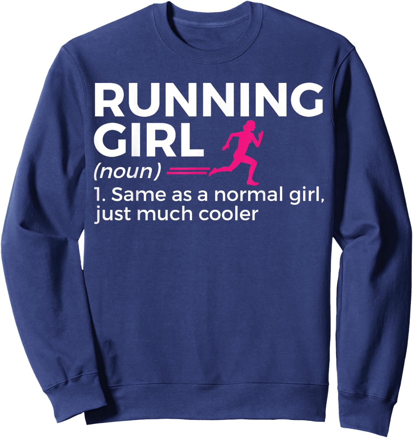 Running Girl Definition Funny Runner Sweatshirt - Sweatshirt | Navy