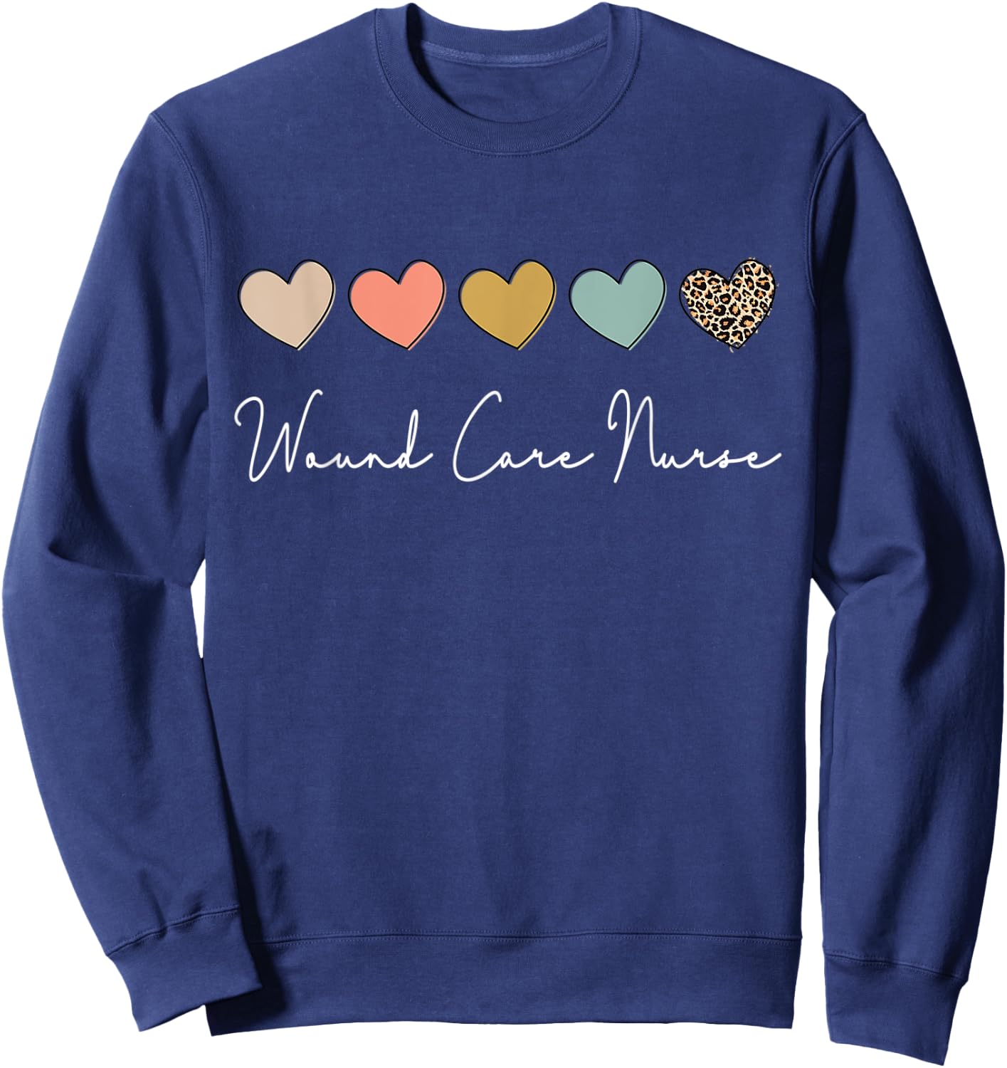 Wound Care Nurse Wound Care Nursing Medical Appreciation Sweatshirt - Sweatshirt | Navy