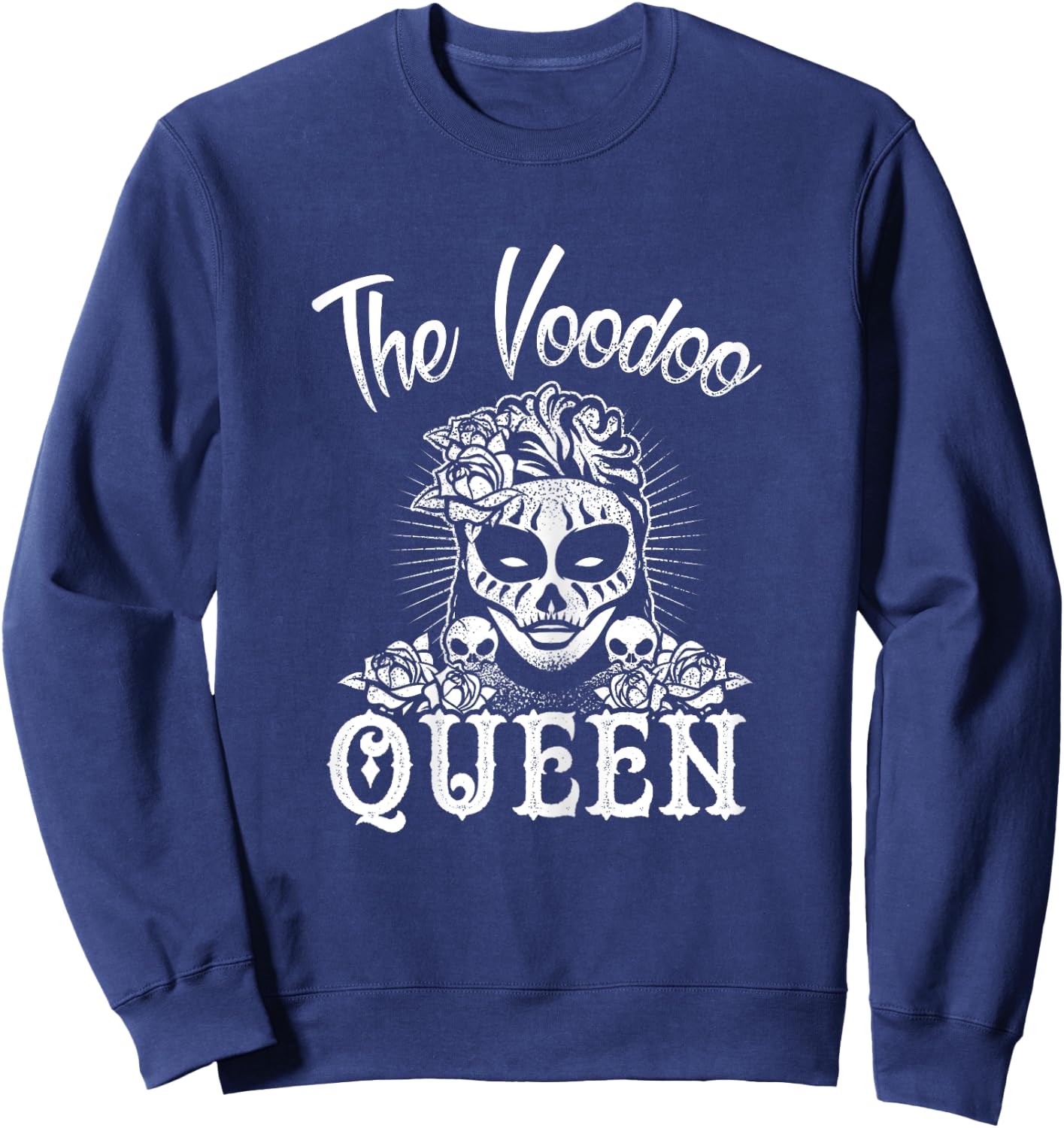 The Voodoo Queen Funny Halloween Skull Costume Mom Aunt Gift Sweatshirt - Sweatshirt | Navy
