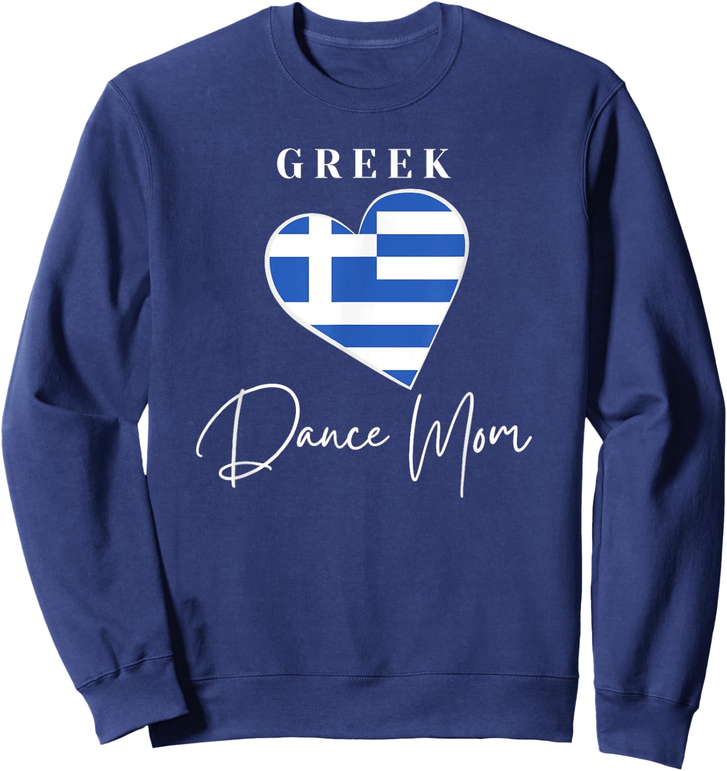 Greek Dance Mom, Greek Dancing, Greek Flag Greek Mama, Gift Sweatshirt - Sweatshirt | Navy