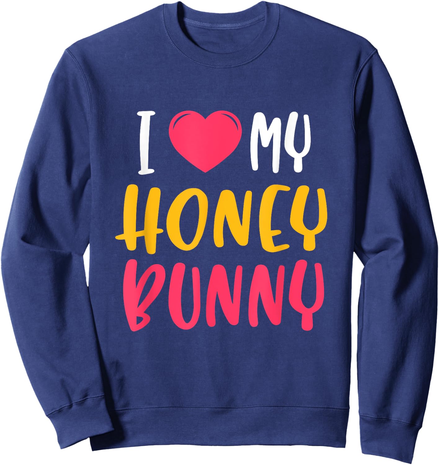 Cute "I love my" Honey Bunny Sweatshirt - Sweatshirt | Navy
