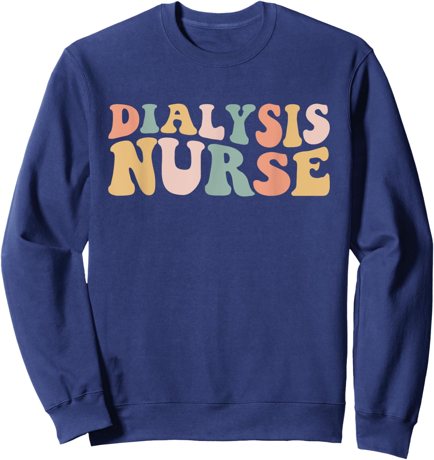 Dialysis Nurse Nephrology Technician Registered Nurse Kidney Sweatshirt - Sweatshirt | Navy