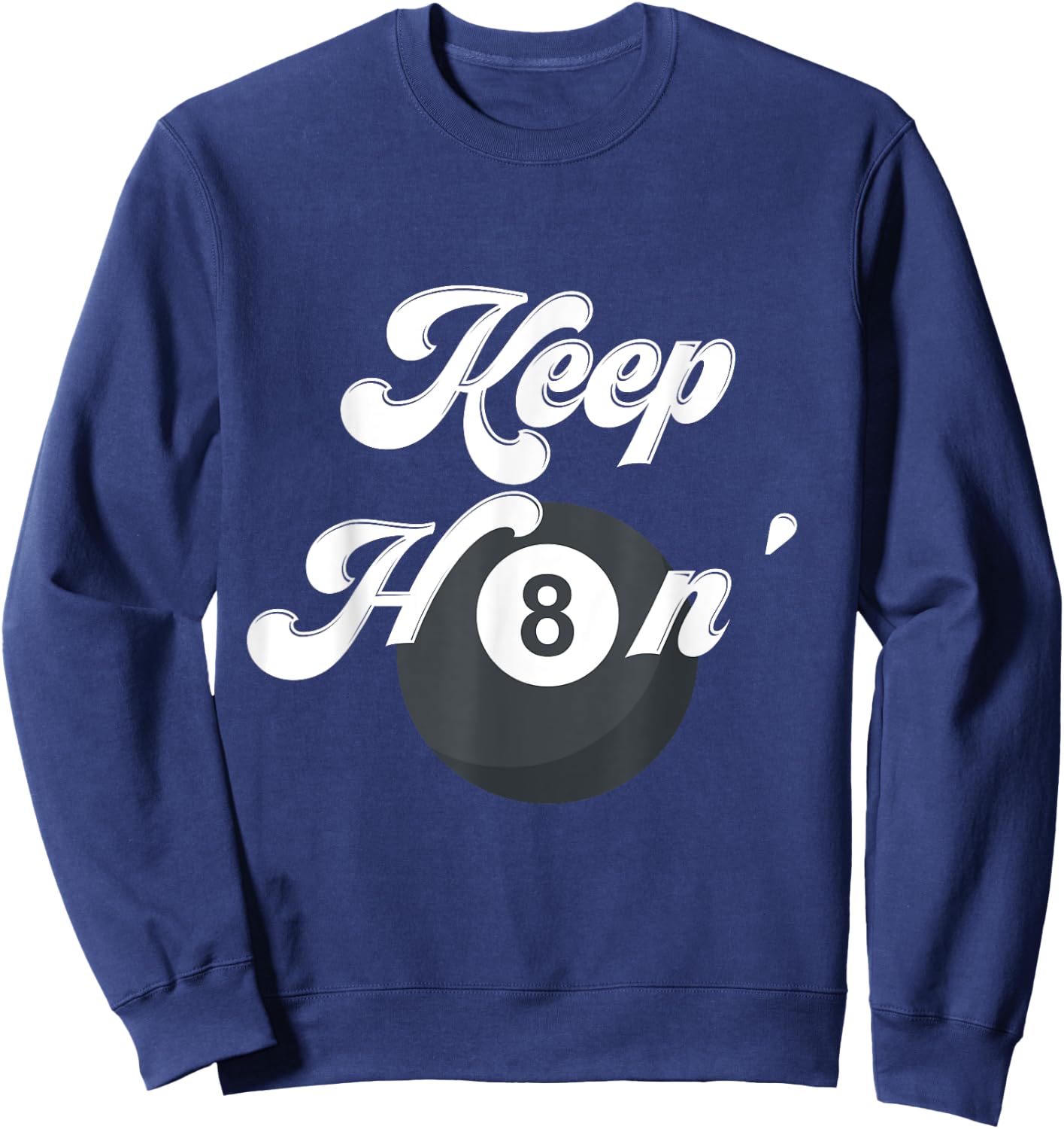 Funny Billiards Keep Hating 8 Ball Pool Player Snooker Shark Sweatshirt - Sweatshirt | Navy