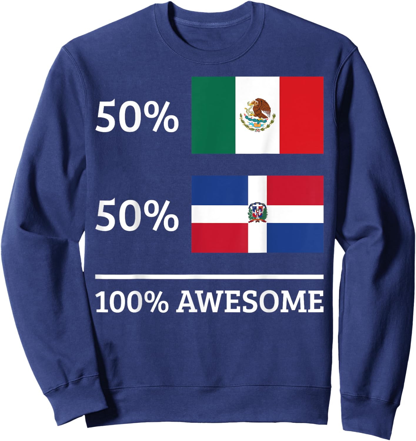 50% Mexican 50% Dominican Republic Mexico Flag Heritage Sweatshirt - Sweatshirt | Navy