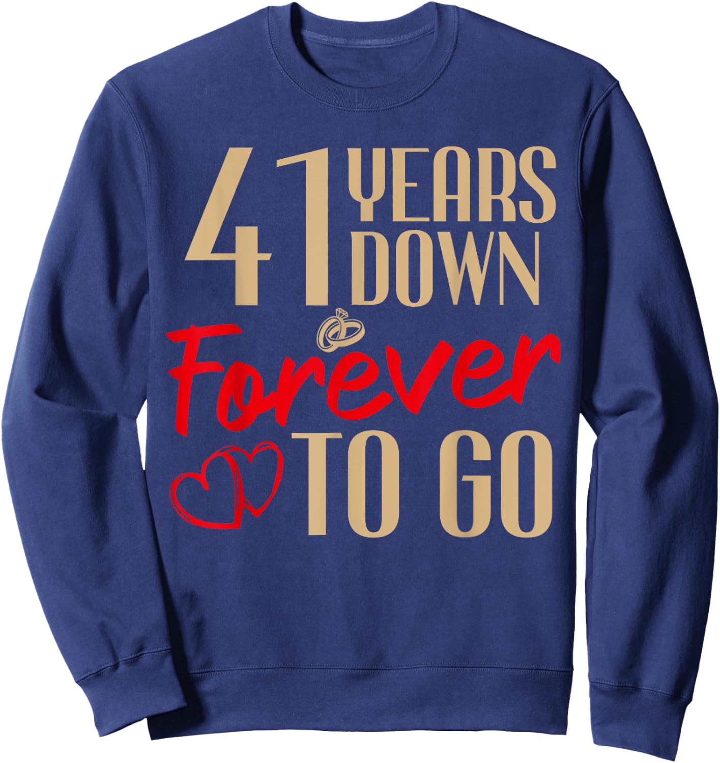 41st Wedding Anniversary Couples Married 41 Years Funny Sweatshirt - Sweatshirt | Navy