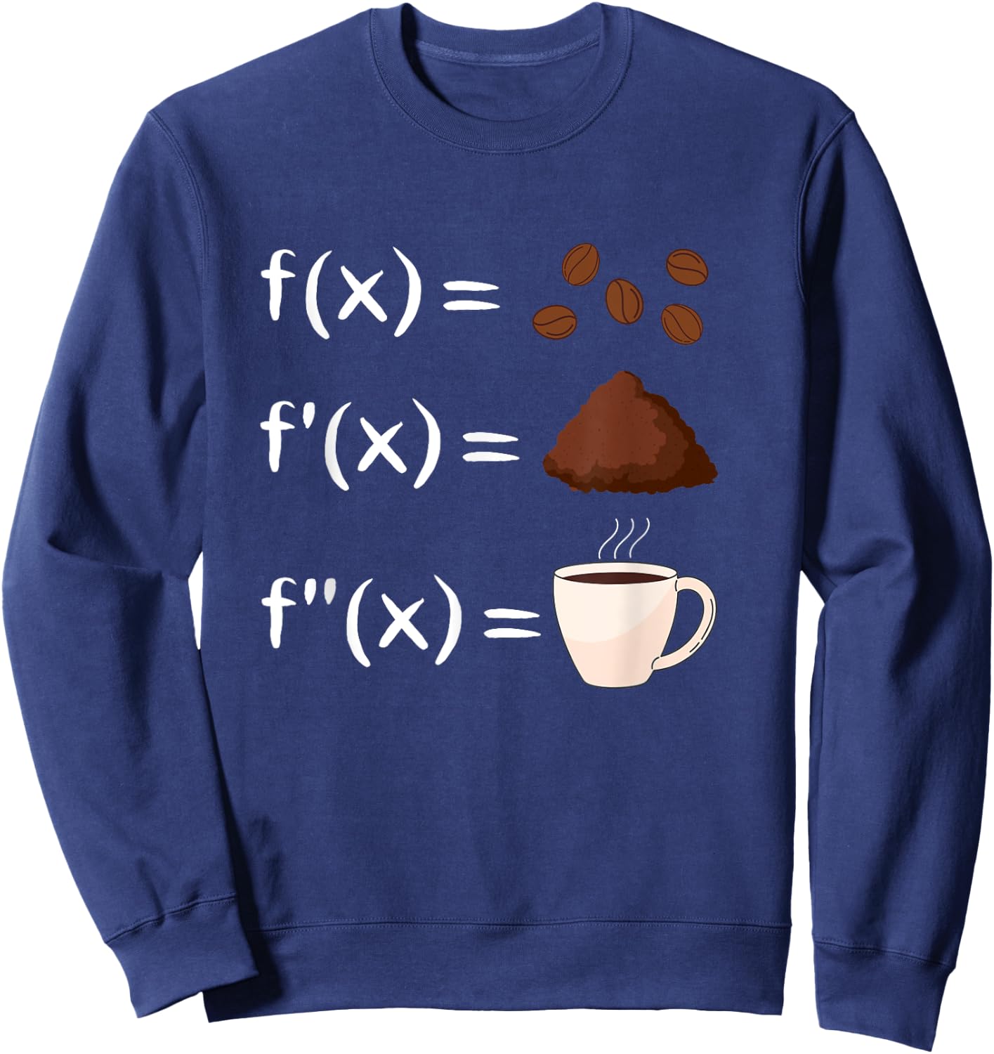 Funny Math Coffee Calculus Sweatshirt - Sweatshirt | Navy