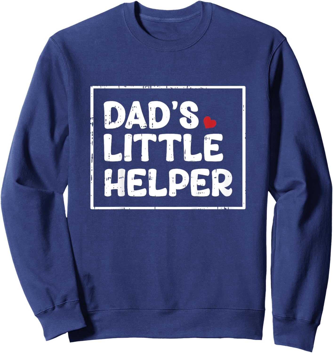 Kids Dads Little Helper Fathers Day Funny Son Boys Kids Toddlers Sweatshirt - Sweatshirt | Navy
