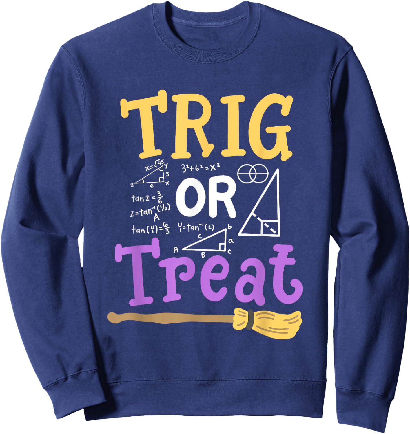 Halloween Math Teacher Trig Or Treat Student School College Women Kids Sweatshirt - Sweatshirt | Navy