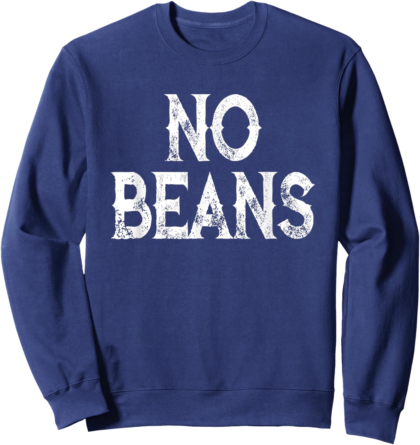 No Beans Proud Texan Chili Recipe Sweatshirt - Sweatshirt | Navy