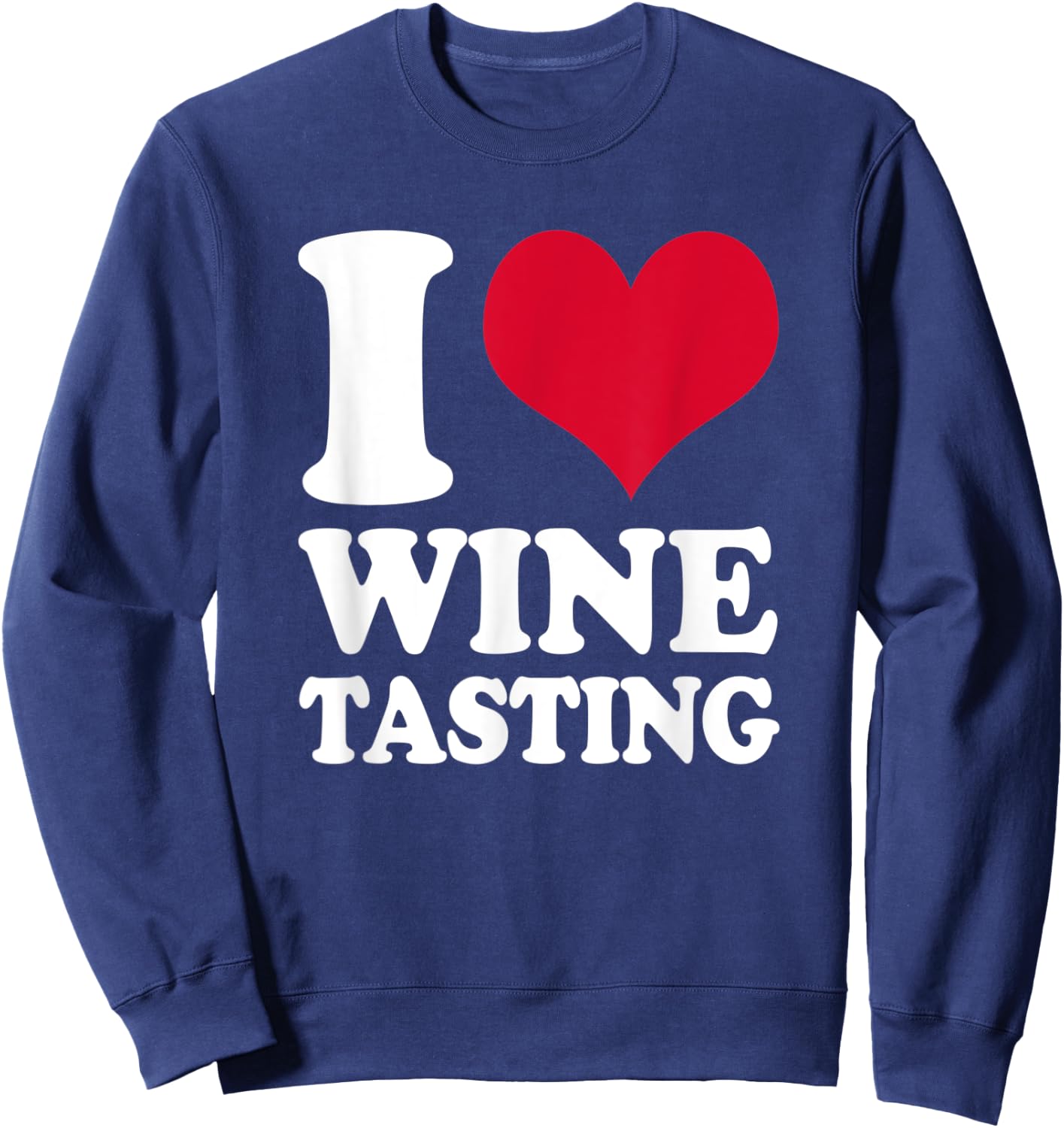 Sommelier I Love Wine Tasting Wine Taster Sweatshirt - Sweatshirt | Navy