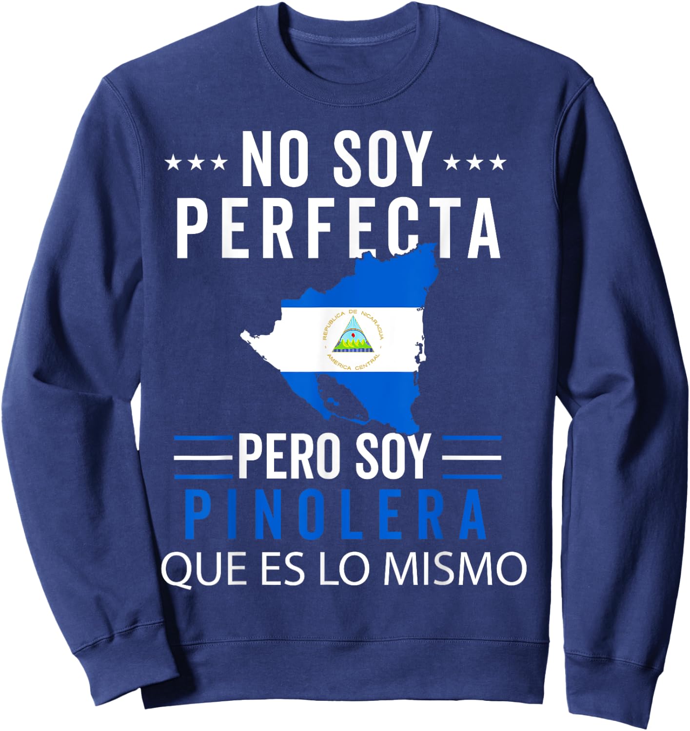 Nicaragua Flag Camiseta Nicaraguan Mujer Pinoleros Nica Sweatshirt - Sweatshirt | Navy