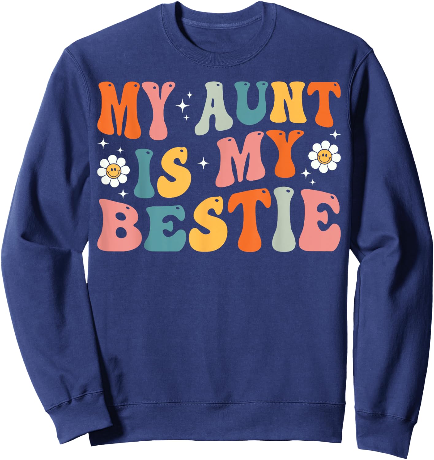 Groovy My Aunt is My Bestie Aunt And niece Matching Sweatshirt - Sweatshirt | Navy