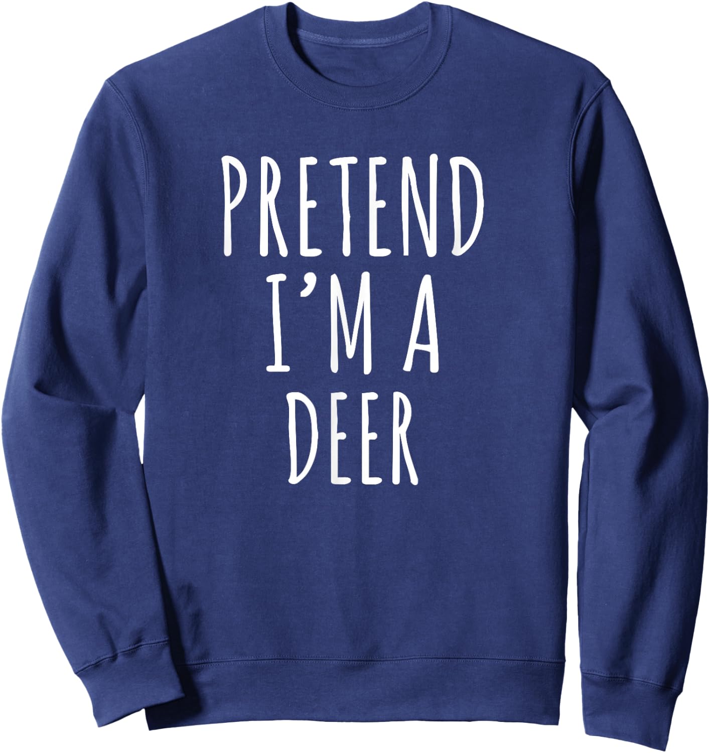Lazy Halloween Costume Pretend I'm A Deer Simple Sweatshirt - Sweatshirt | Navy