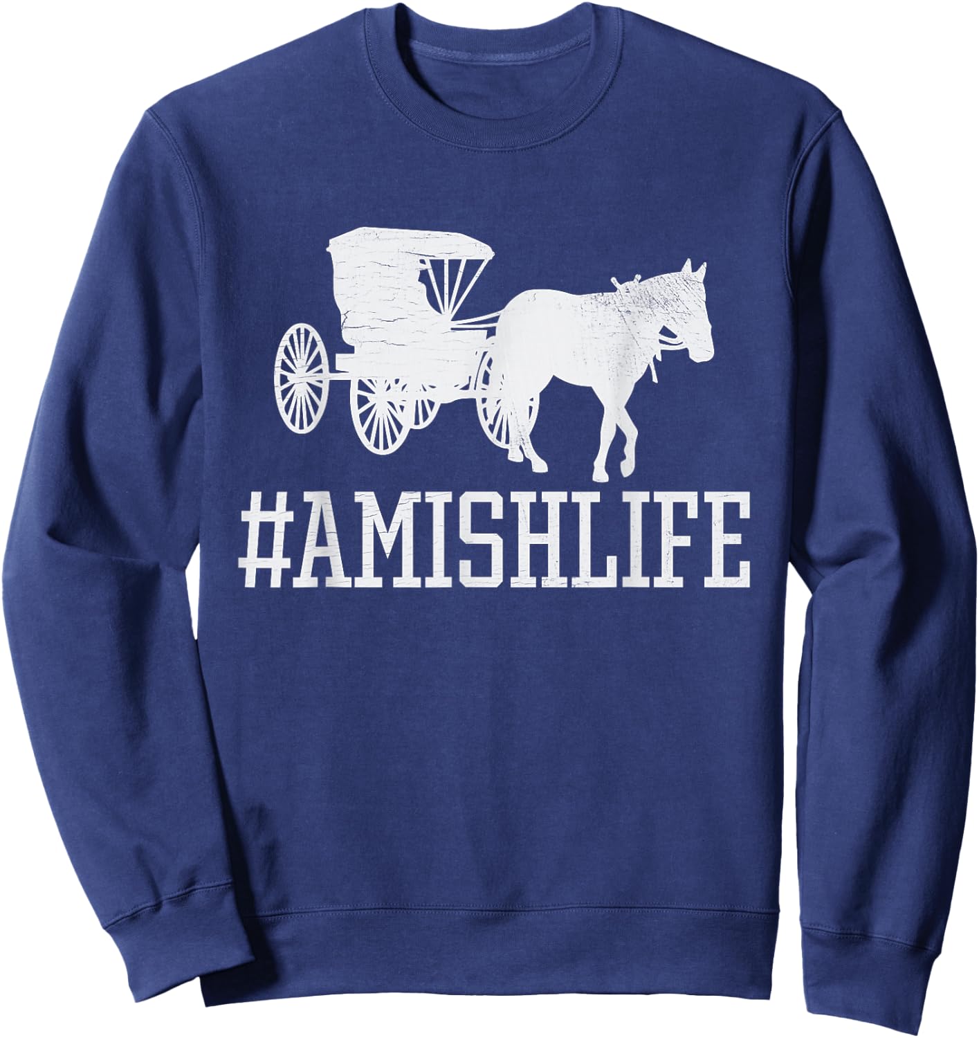 Amish Life - Funny Horse and Buggy #AmishLife Sweatshirt - Sweatshirt | Navy