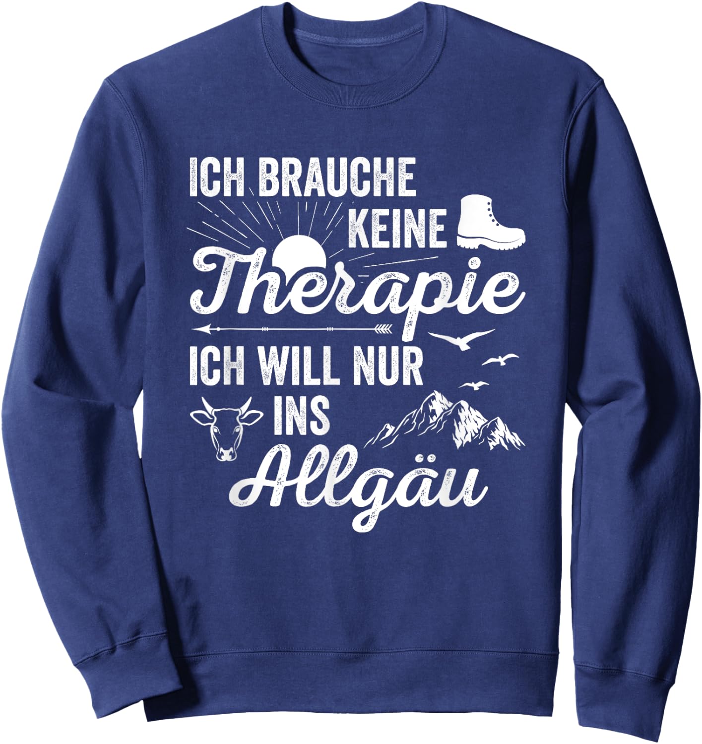 Hiking Ich Brauche Keine Therapie Ich Will Nur Ins Allgäu Sweatshirt - Sweatshirt | Navy