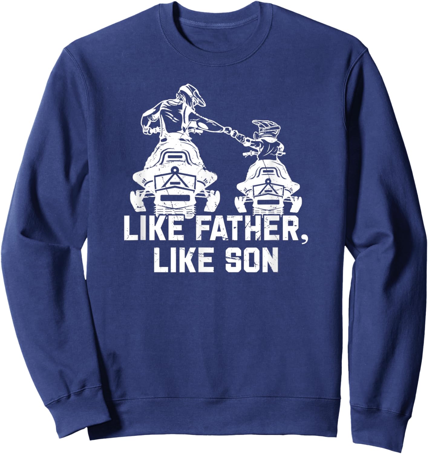 Snowmobile - Like Father Like Son Snowcross Gift Sweatshirt - Sweatshirt | Navy