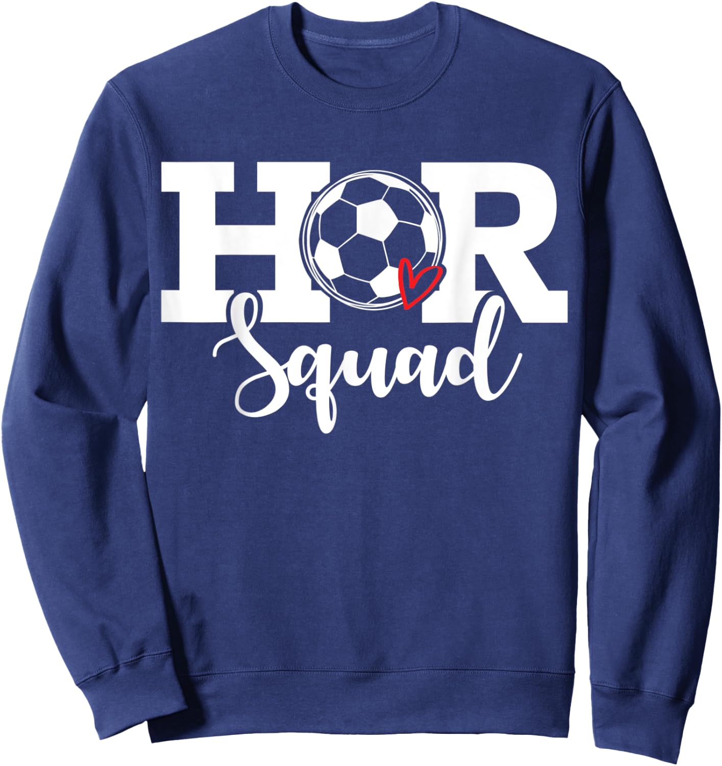 HR Squad Soccer Costume Funny Human Resource Sweatshirt - Sweatshirt | Navy