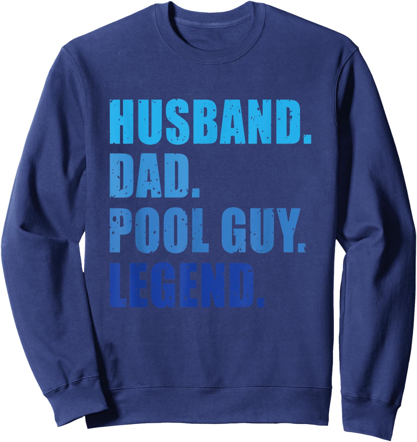 Husband Dad Pool Guy Legend Funny Men Sweatshirt - Sweatshirt | Navy