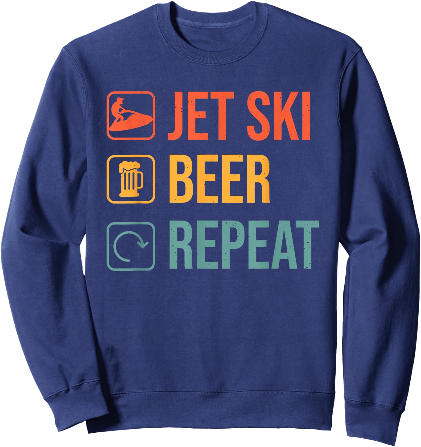 Jet Ski Beer Repeat Funny Jet Ski Operator Jetski Rider Sweatshirt - Sweatshirt | Navy