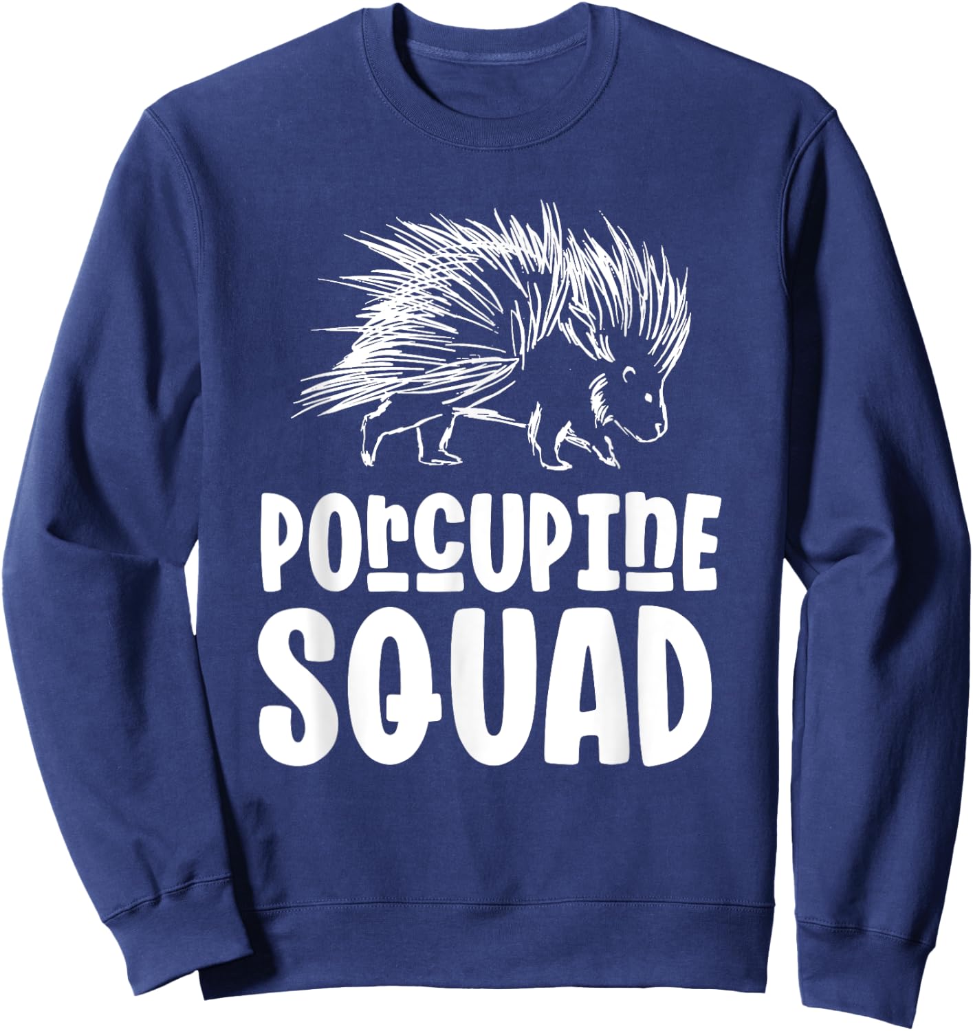 Porcupine Squad Humor Cute Animal Porcupines Sweatshirt - Sweatshirt | Navy