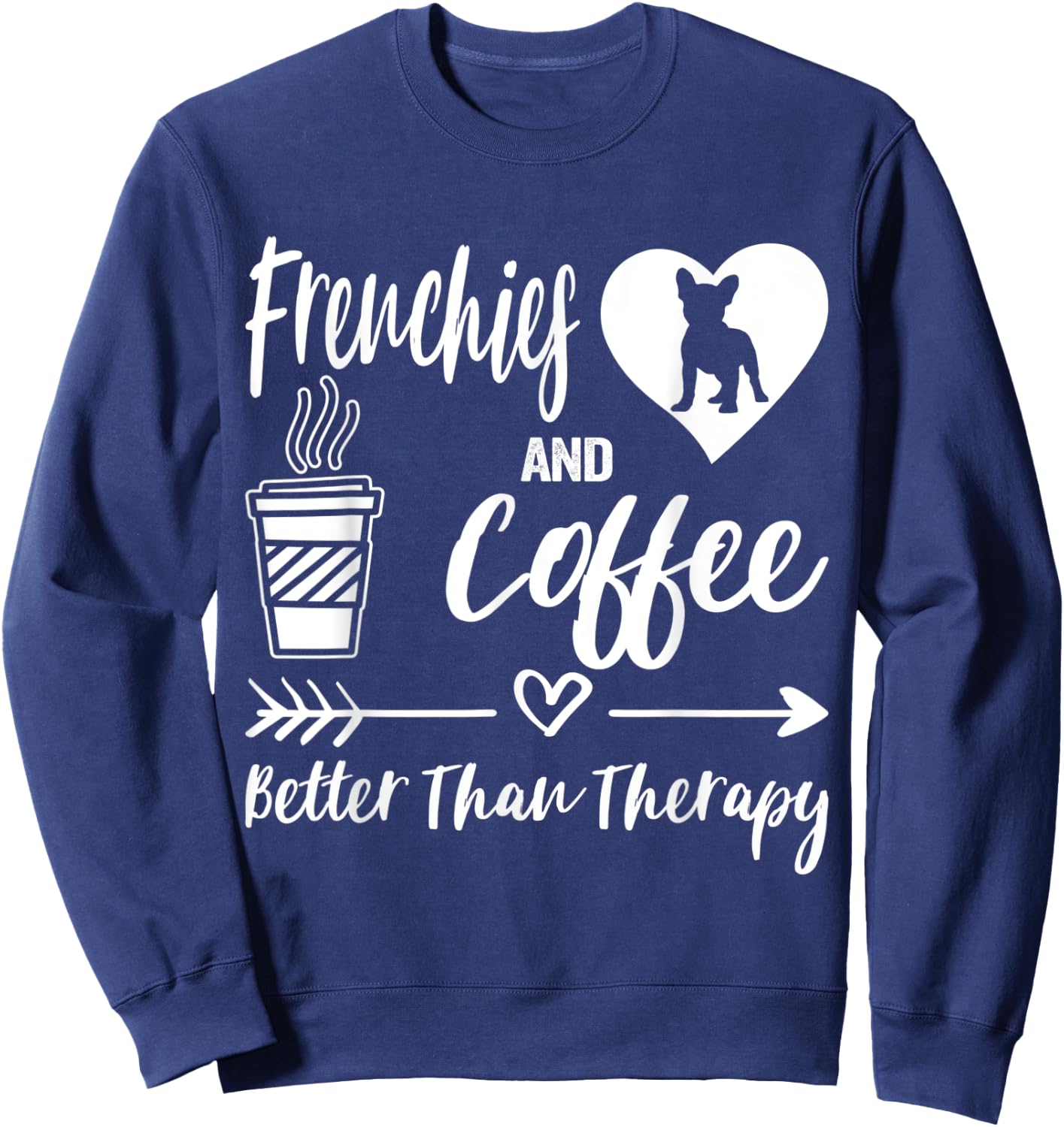 Frenchies And Coffee Frenchie Mom Dad French Bulldog Coffee Men Women Kids Sweatshirt - Sweatshirt | Navy