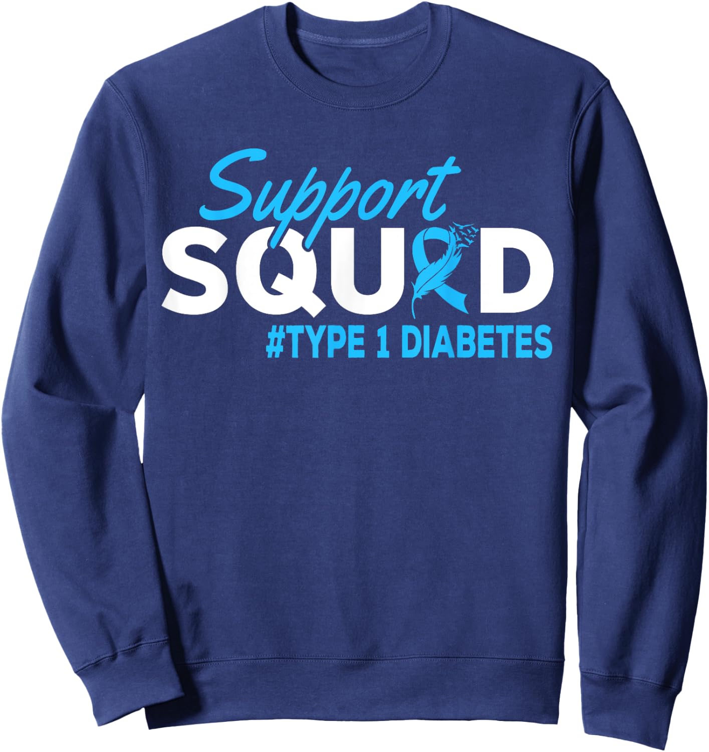 Support Squad Diabetes Type 1 Diabetes Awareness Sweatshirt - Sweatshirt | Navy
