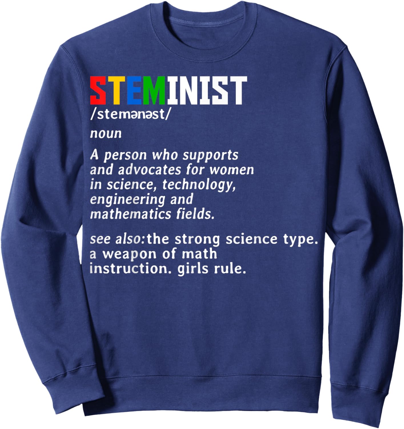 Steminist Noun Science Women Advocate STEM Student Geek Sweatshirt - Sweatshirt | Navy