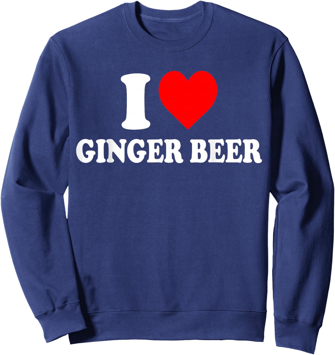 I Love Ginger Beer Sweatshirt - Sweatshirt | Navy