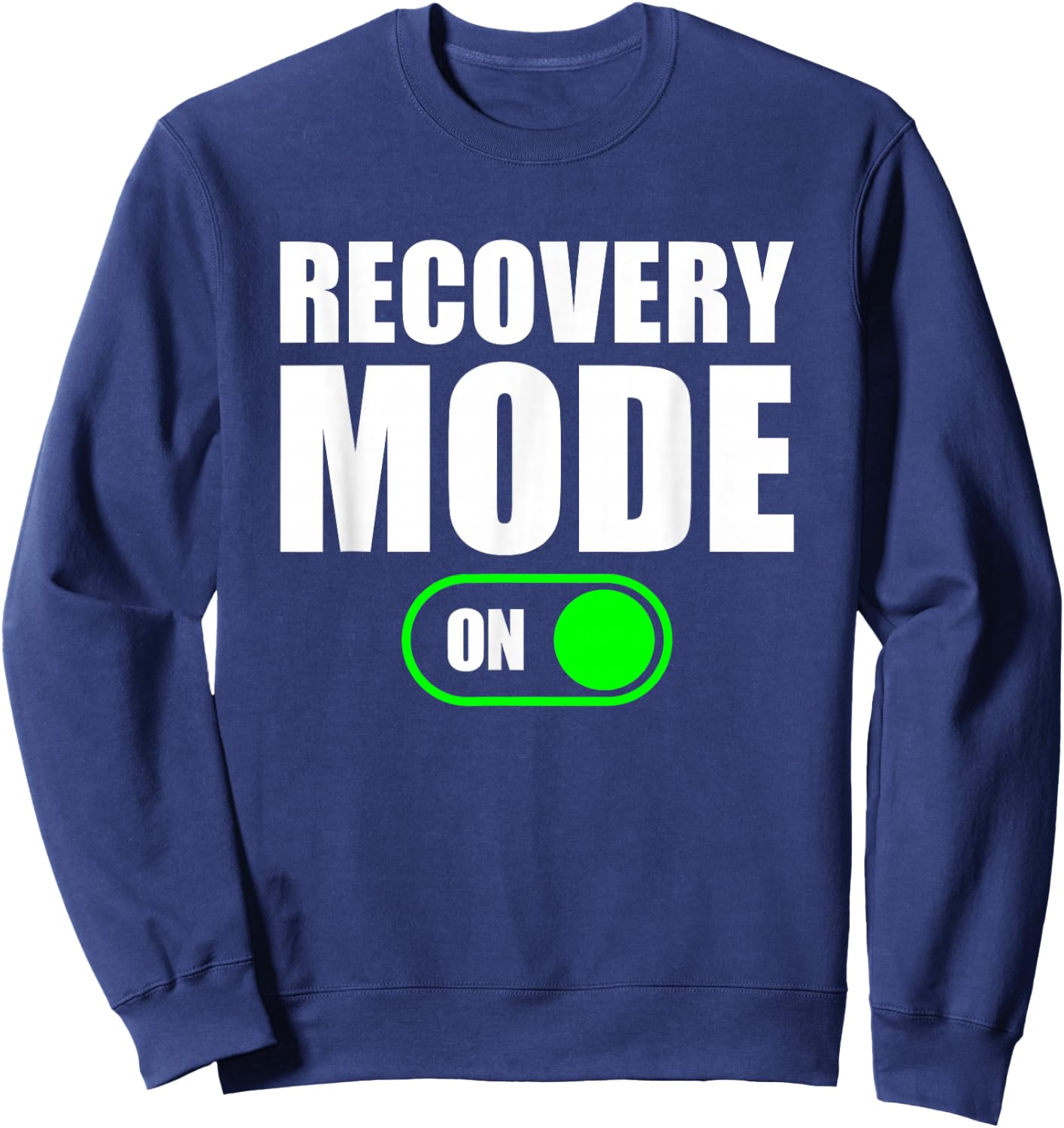 Recovery Mode On Shirt Cool Recovery Shirt Recovery Mode On Sweatshirt - Sweatshirt | Navy