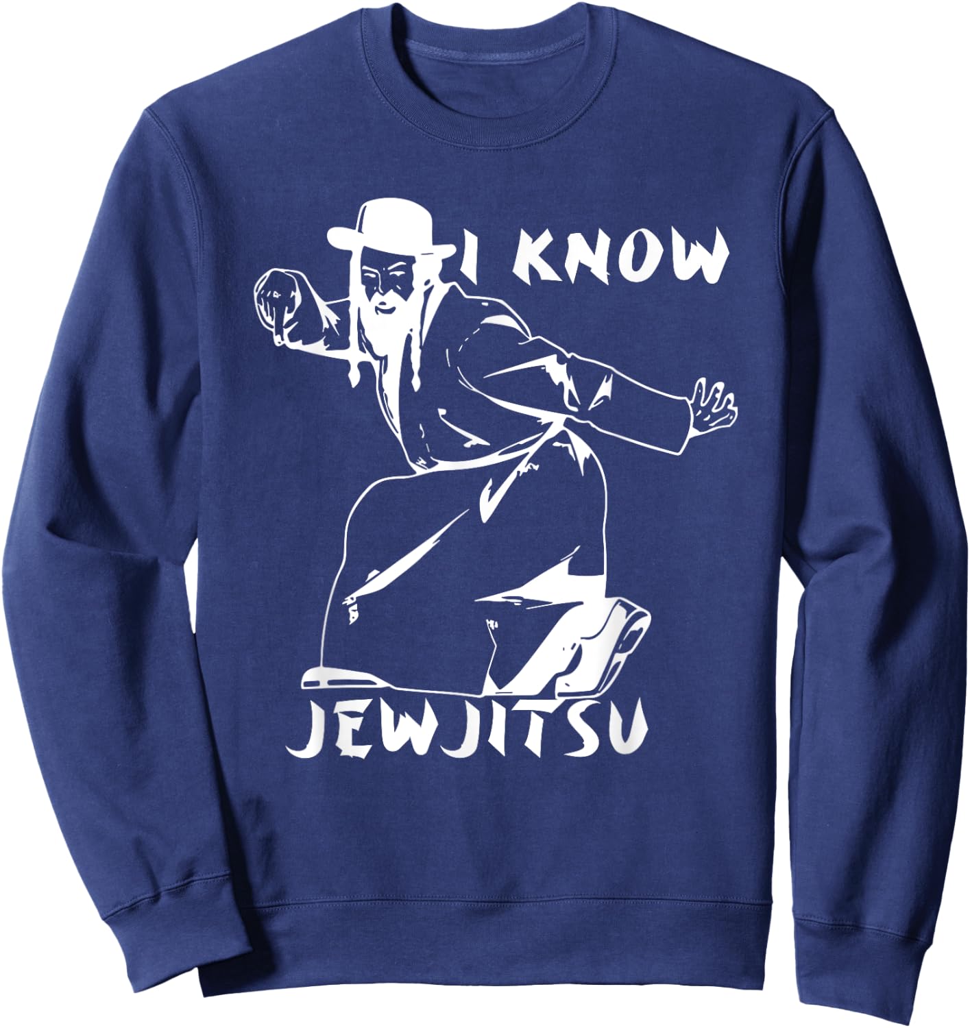 I Know JewJitsu Dance Horah Jiu Jitsu Rabbi Sweatshirt - Sweatshirt | Navy