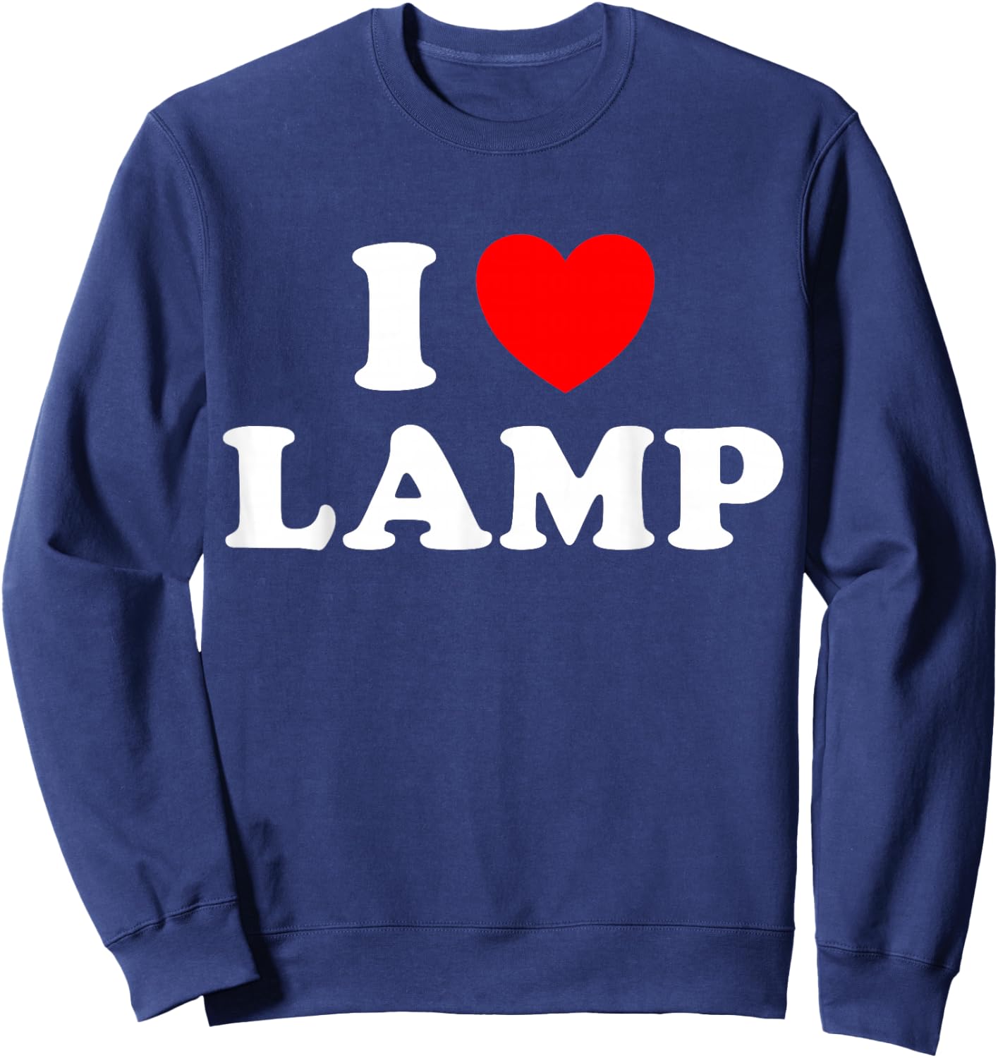 I Love Lamp Funny Light Shade Lampshade Candle Lantern Moth Sweatshirt - Sweatshirt | Navy