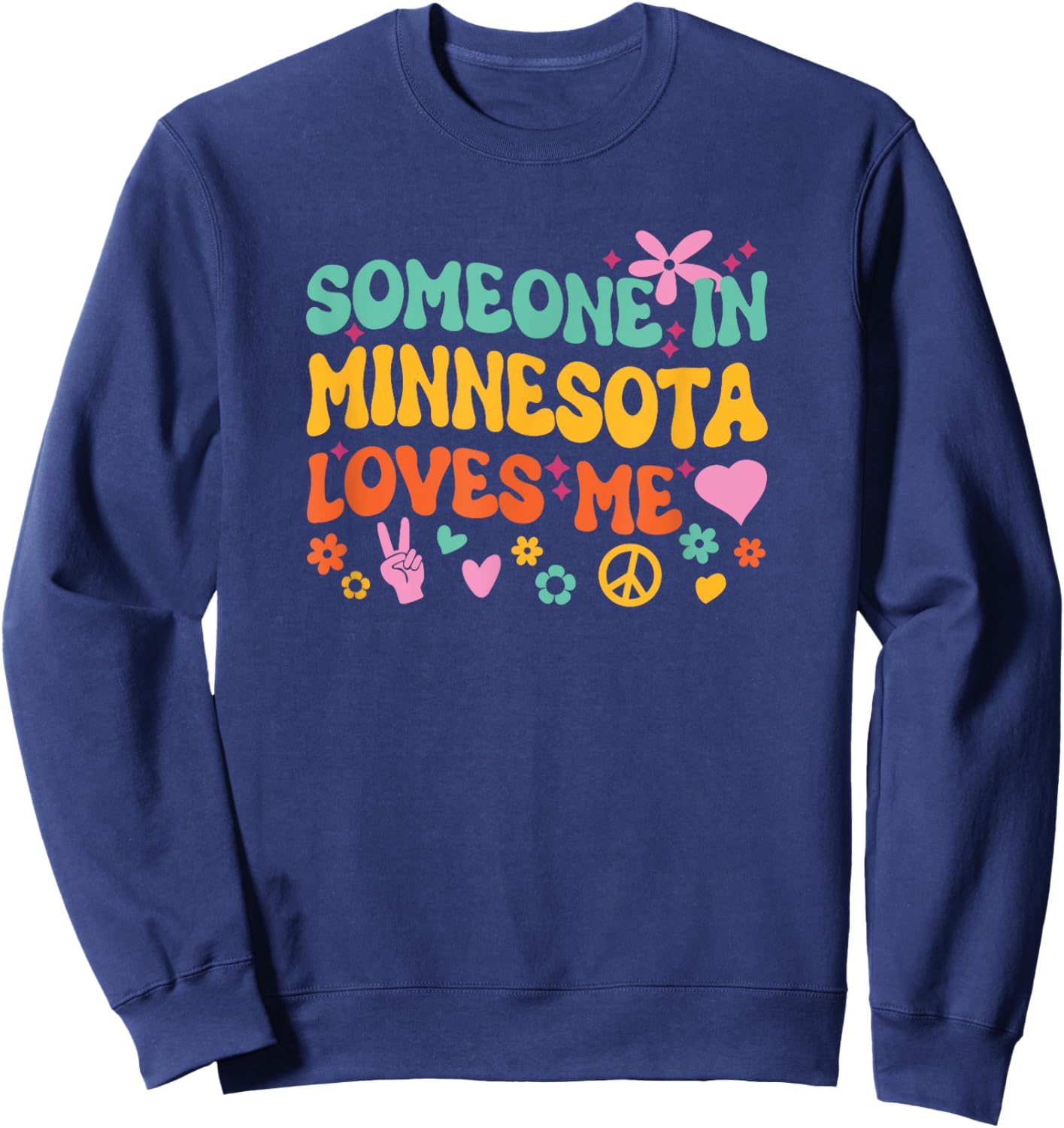 Someone In Minnesota Loves Me Sweatshirt - Sweatshirt | Navy