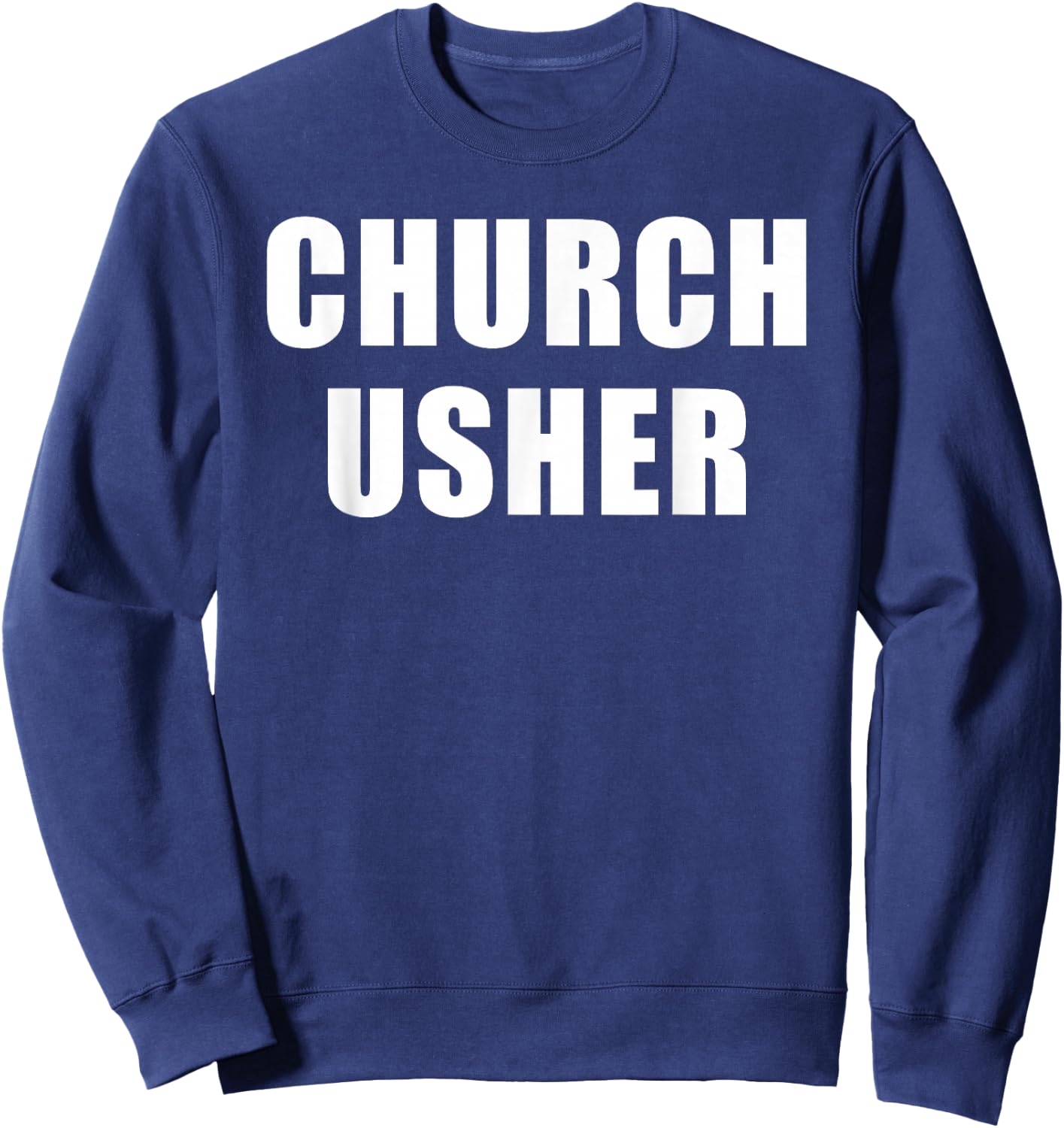 Church Usher - Christian Faith Staff & Volunteer Uniform Sweatshirt - Sweatshirt | Navy