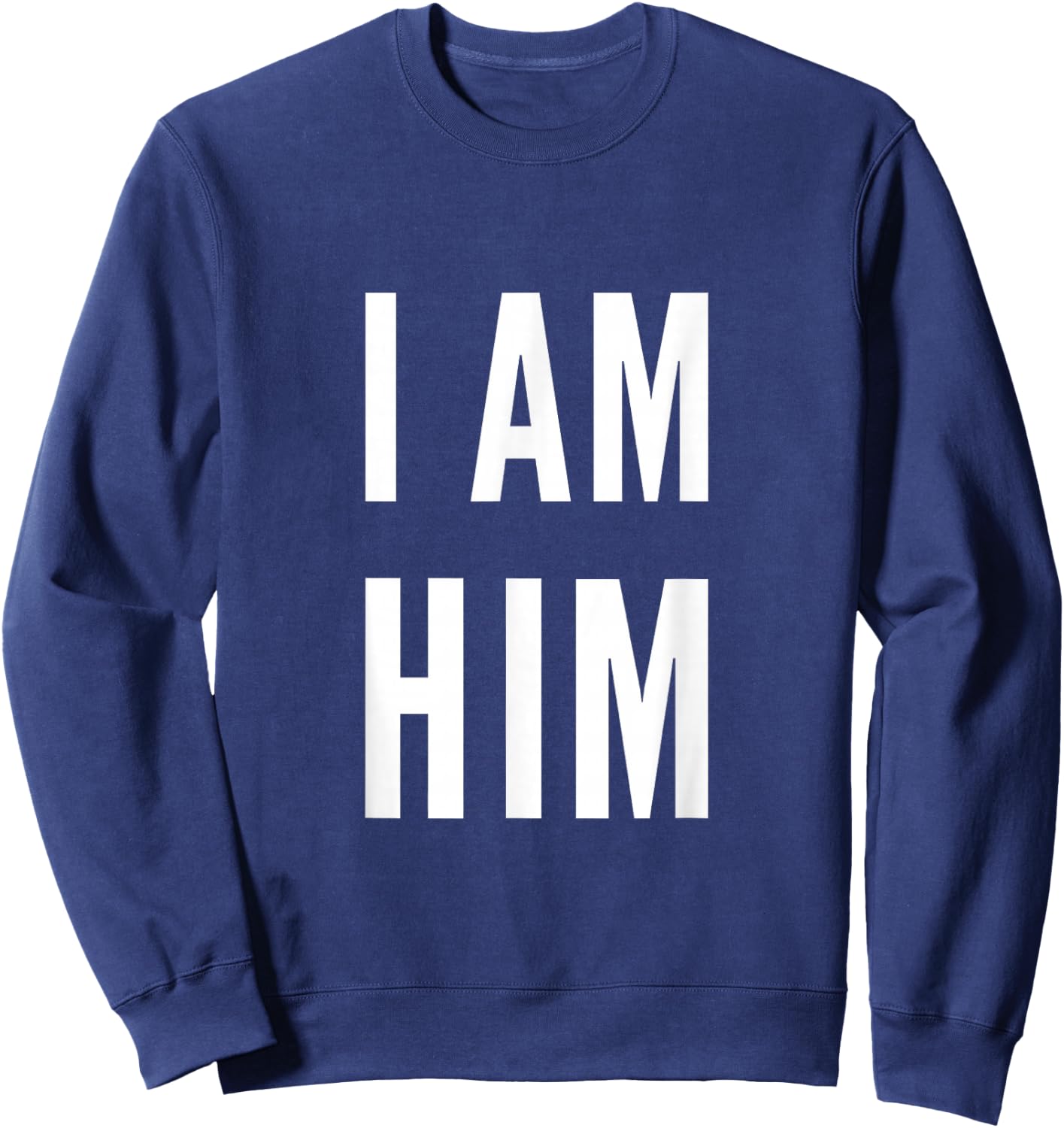 Lit Statement Top - I AM HIM Gift Sports Fans - I AM HIM Sweatshirt - Sweatshirt | Navy