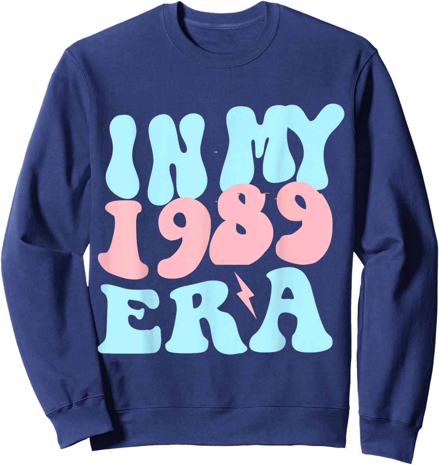 In My 1989 Era kids boys girls teachers Sweatshirt - Sweatshirt | Navy