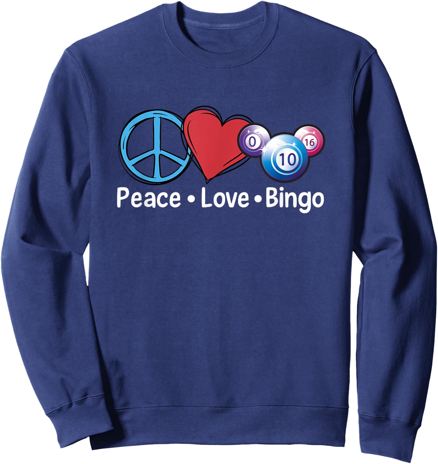 Peace Love Bingo Lucky Bingo Lover Gambling Game Player Sweatshirt - Sweatshirt | Navy