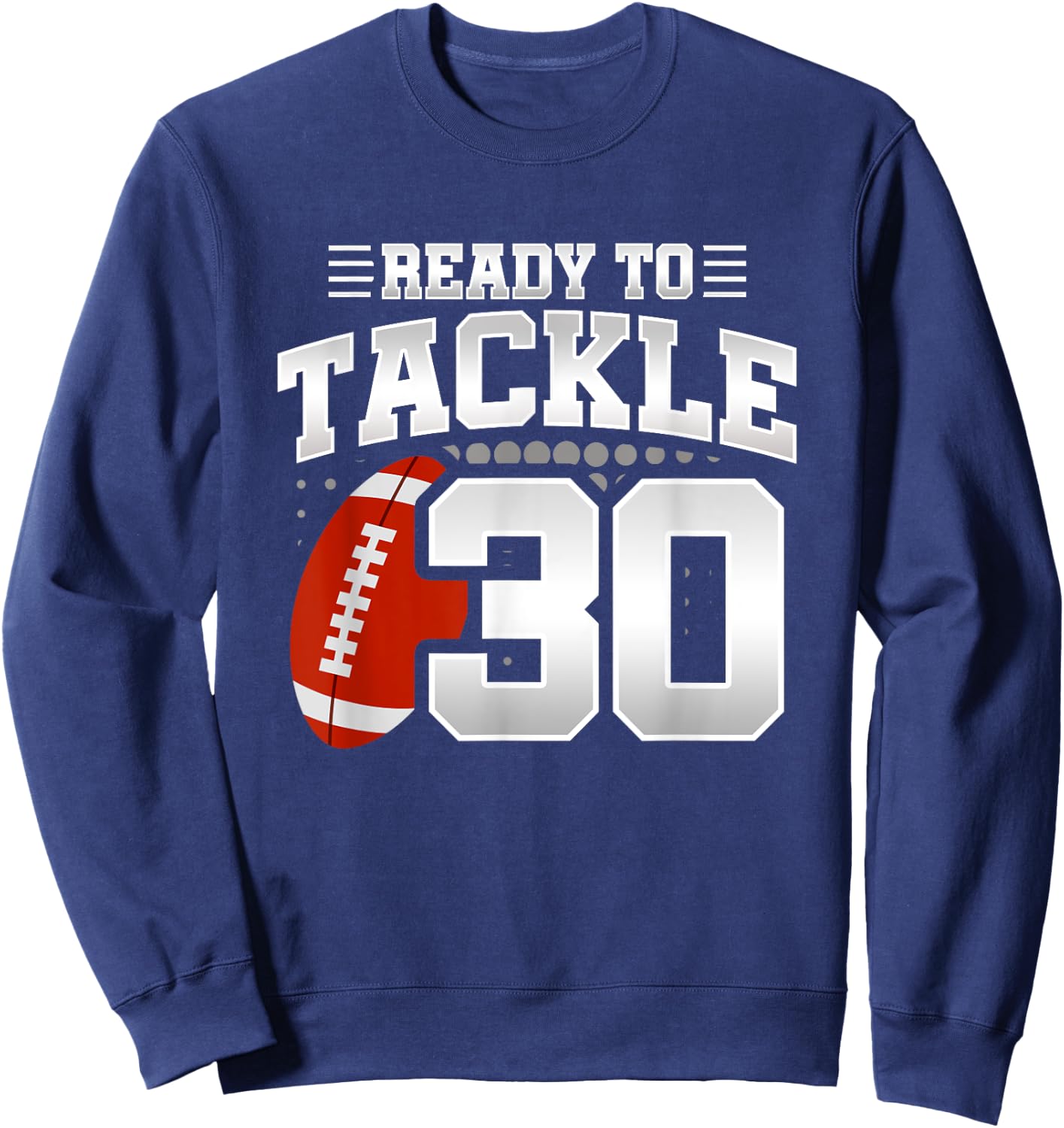 Football Birthday Party - 30th Birthday - Black, Small - Men's & Women's - Regular Fit - - Short Sleeve - Polyester 100% Sweatshirt - Sweatshirt | Navy