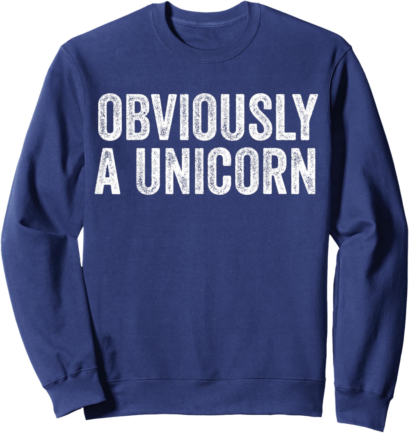Obviously A Unicorn Funny Unicorn Squad Security Funny Sweatshirt - Sweatshirt | Navy