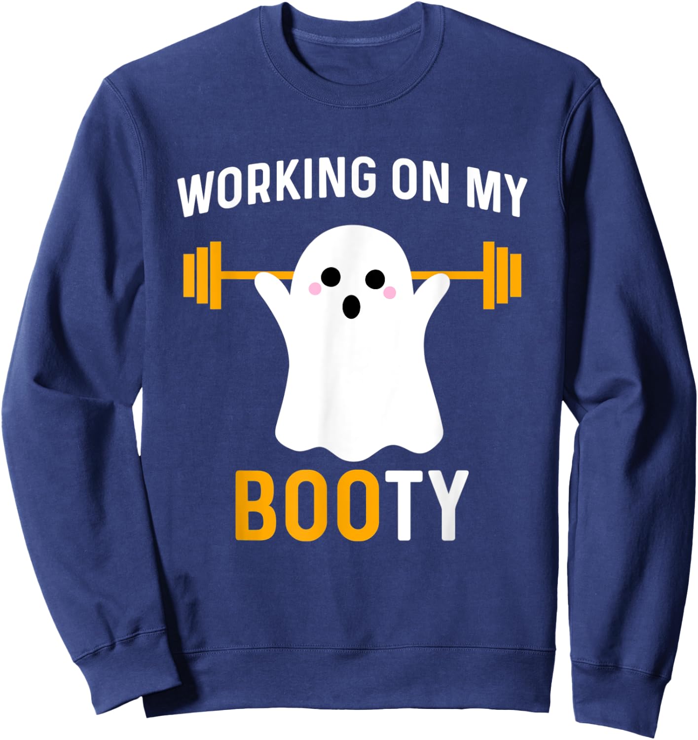 Working On My Booty Funny Halloween Workout Gym Squat Sweatshirt - Sweatshirt | Navy