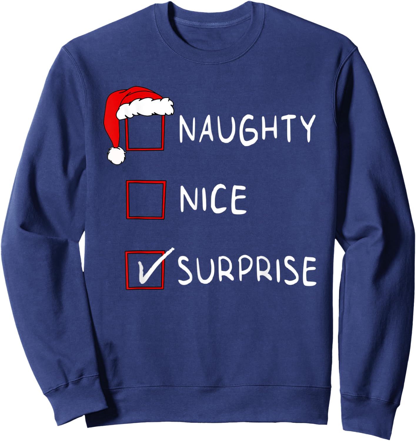 Naughty Nice List Surprise Funny Xmas Men Women Christmas Sweatshirt - Sweatshirt | Navy