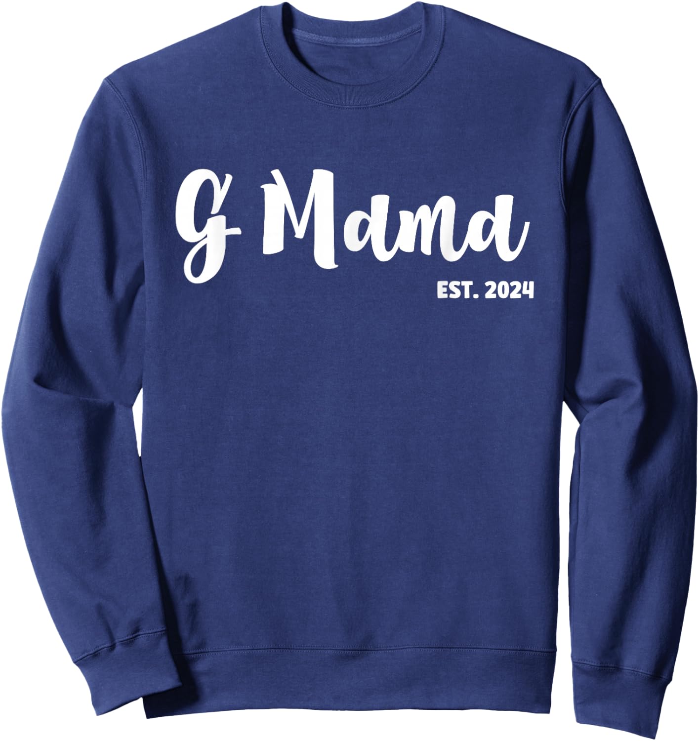 G Mama Est 2024 First Time G Mama Promoted To G Mama Sweatshirt - Sweatshirt | Navy