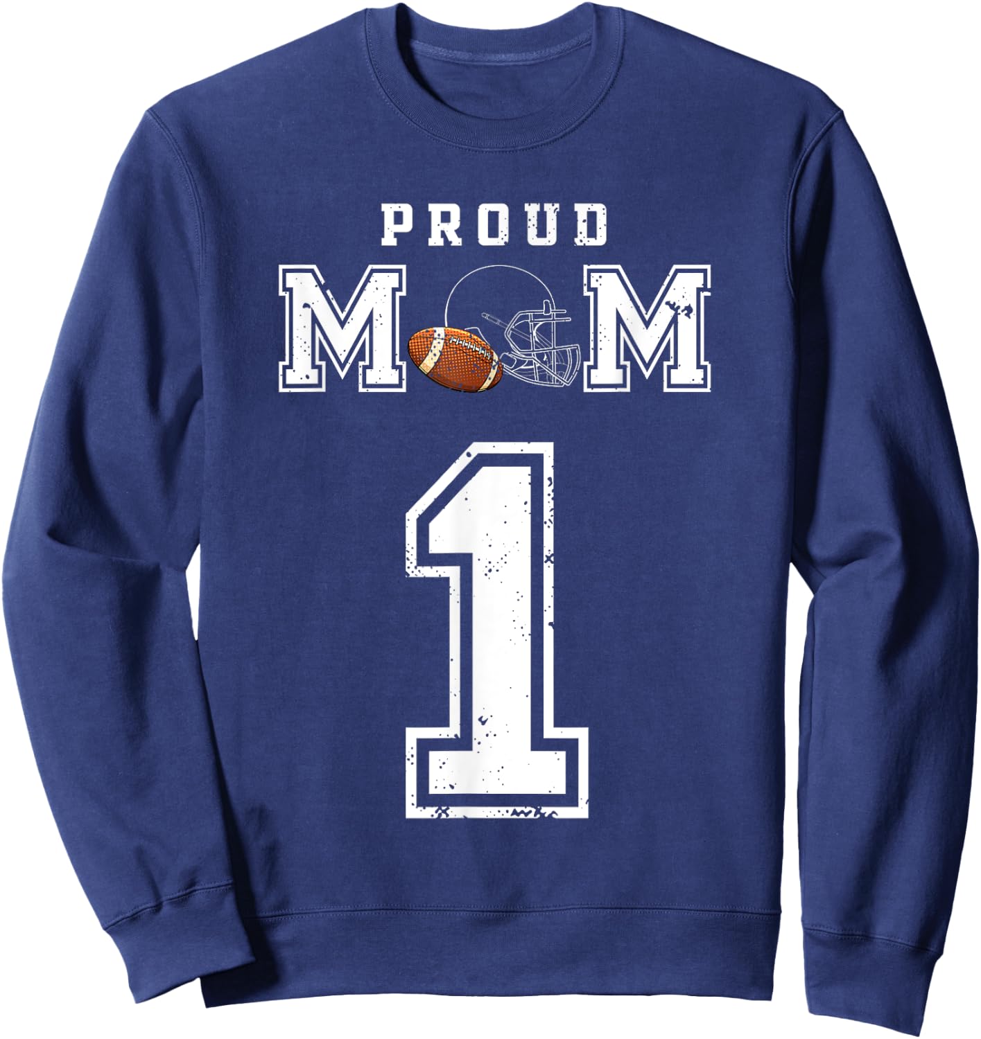 Proud Football Mom Number 1 Personalized Custom For Mom Sweatshirt - Sweatshirt | Navy