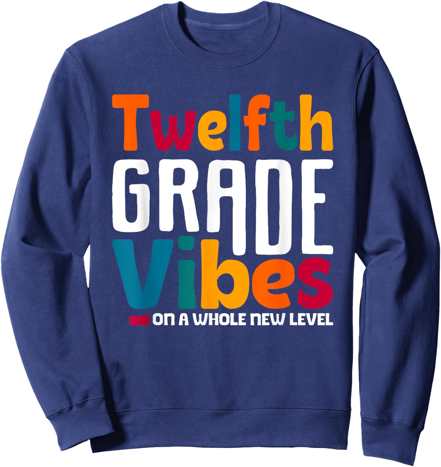 Twelfth Grade Vibes Vintage 1st Day School Team 12th Grade Sweatshirt - Sweatshirt | Navy