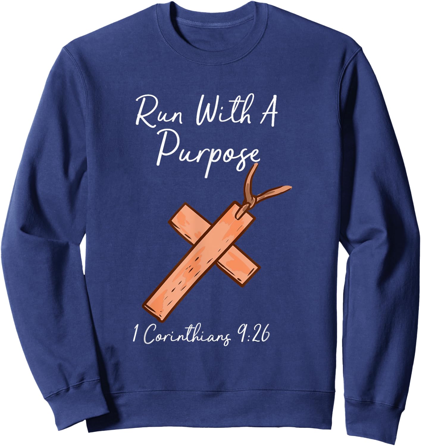 Run With A Purpose I Christianity I Christian Faith Sweatshirt - Sweatshirt | Navy