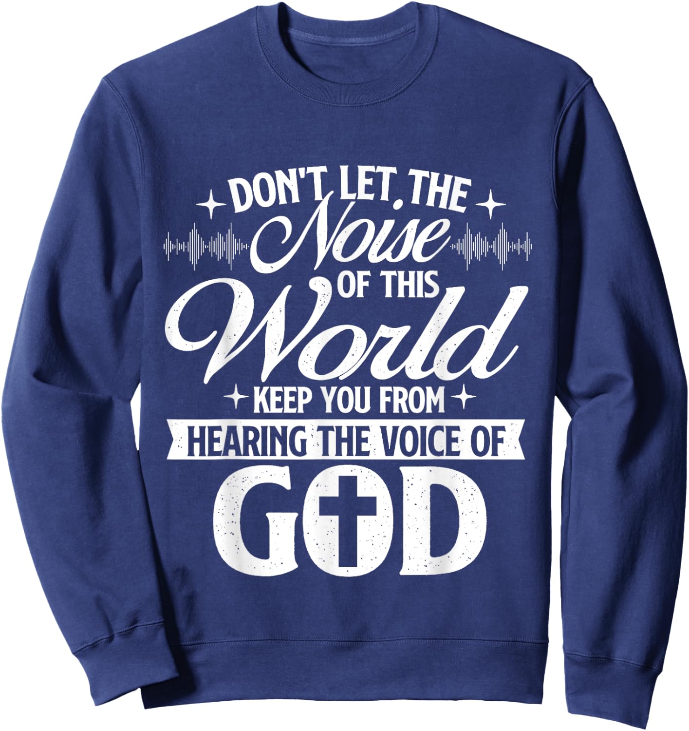 The Voice Of God - Christian Faithg Religion Jesus Christ Sweatshirt - Sweatshirt | Navy
