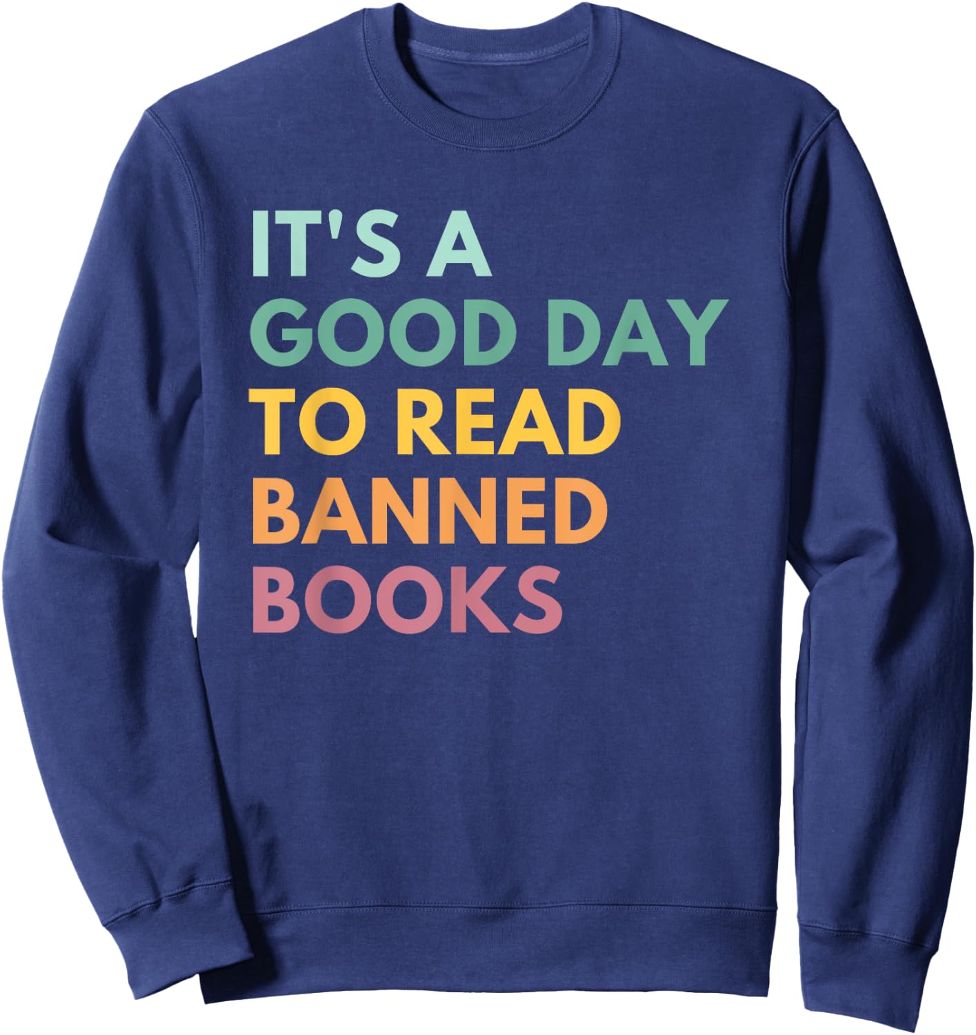 It's A Good Day To Read Banned Books, Banned Books Sweatshirt - Sweatshirt | Navy