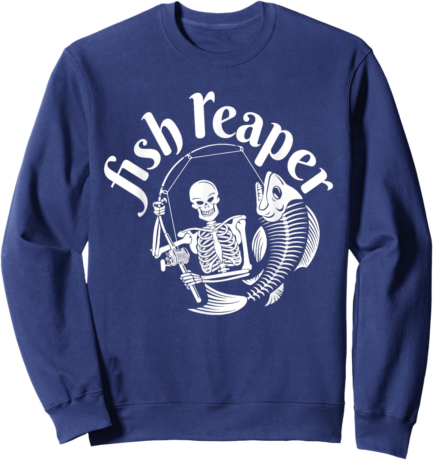 Fish Reaper Funny Skeleton Fisherman Halloween Angler Sweatshirt - Sweatshirt | Navy