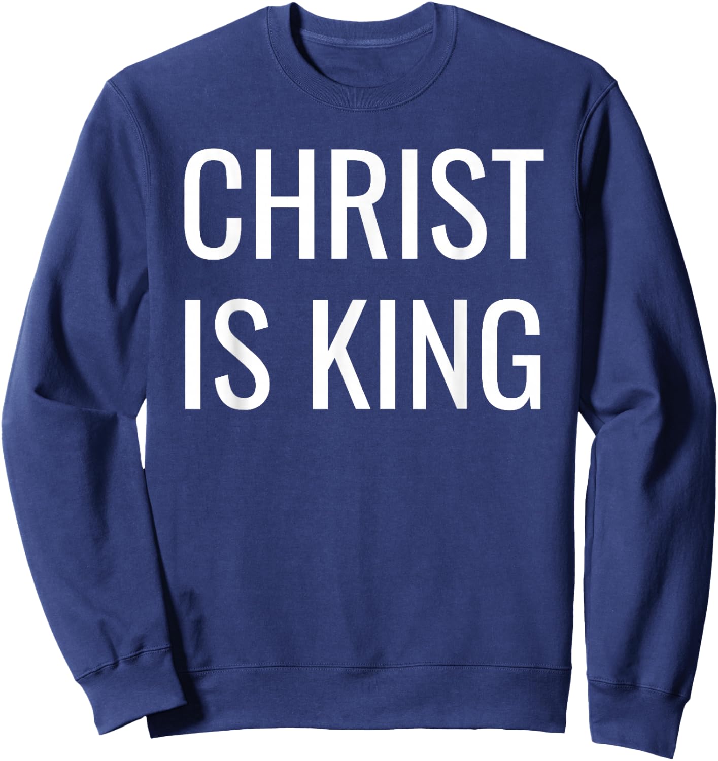 Christ is King Sweatshirt - Sweatshirt | Navy