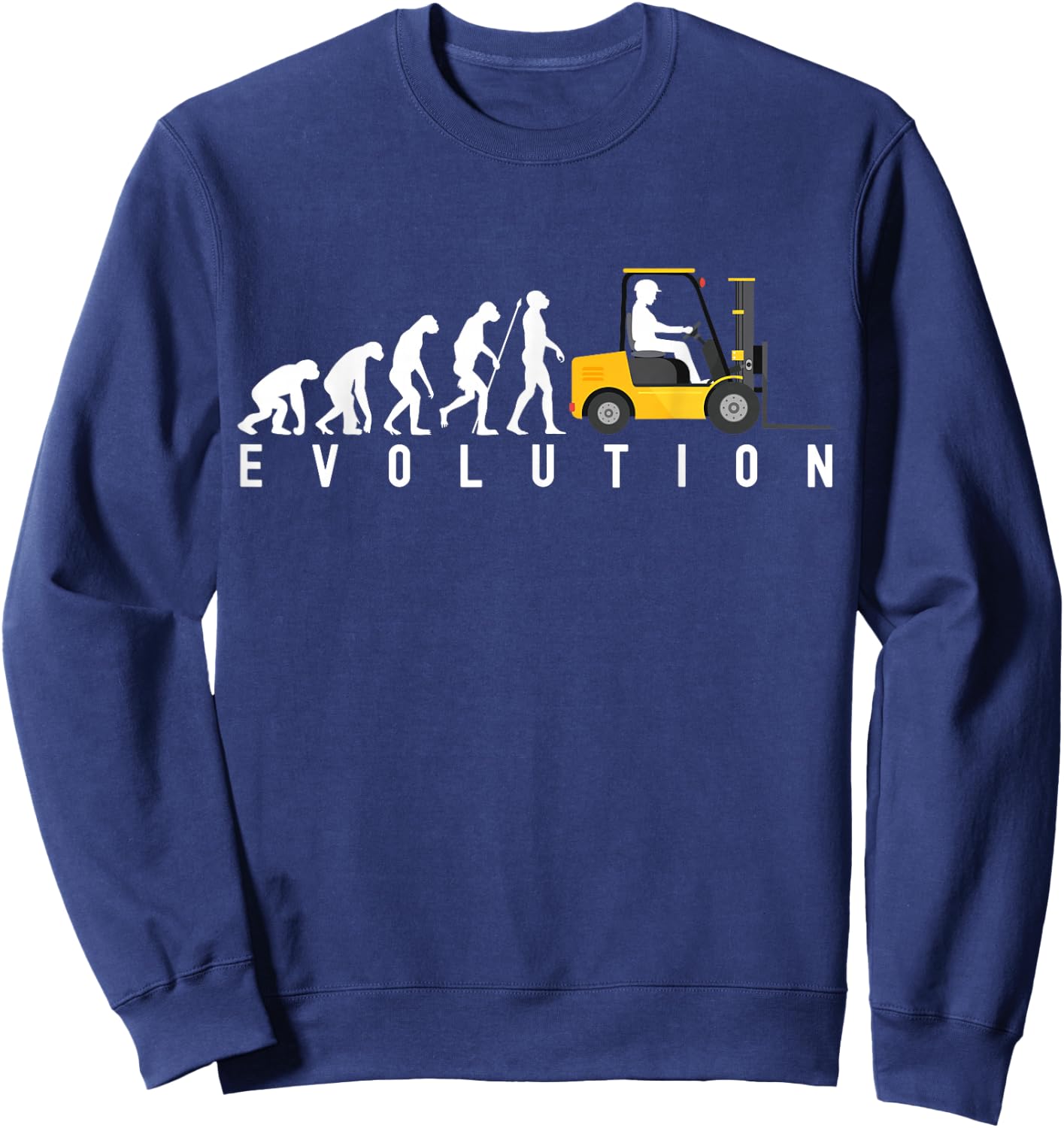 Forklift Driver Evolution Lagerist Funny Saying Gift Sweatshirt - Sweatshirt | Navy