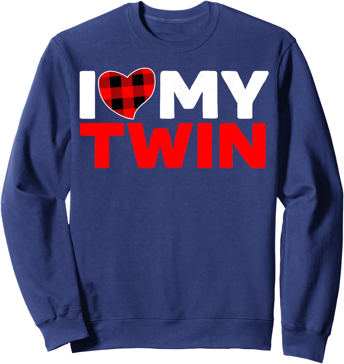 I Love My Twin Twins Sister Brother Matching Sweatshirt - Sweatshirt | Navy